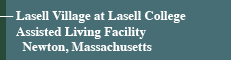 Lasell Village Assisted Living Facility at Lasell College - Newton, Massachusetts